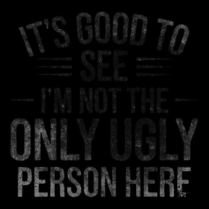 Humor ItS Good To See IM Not The Only Ugly Person Here Impact Tech Backpack