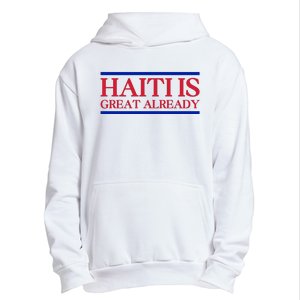 Haiti Is Great Already Urban Pullover Hoodie