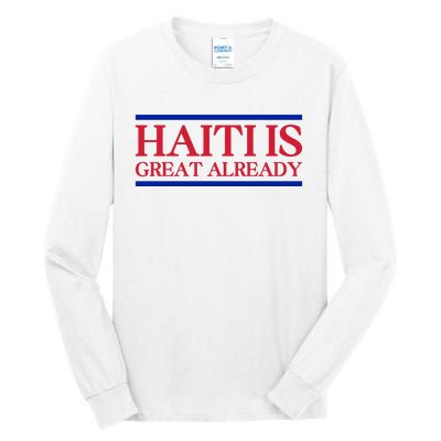 Haiti Is Great Already Tall Long Sleeve T-Shirt