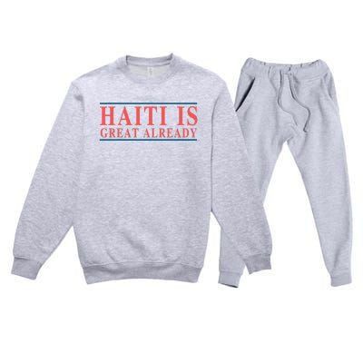 Haiti Is Great Already Premium Crewneck Sweatsuit Set