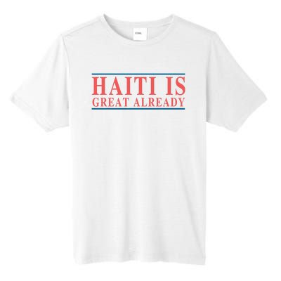 Haiti Is Great Already Tall Fusion ChromaSoft Performance T-Shirt