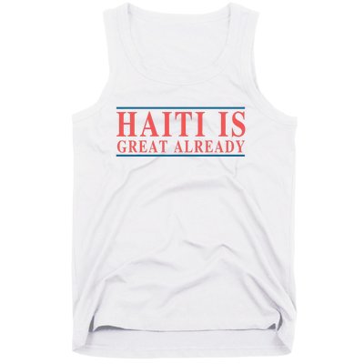 Haiti Is Great Already Tank Top