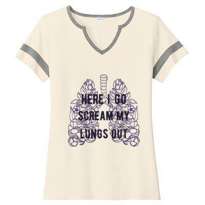 Here I Go Scream My Lungs Out Ladies Halftime Notch Neck Tee