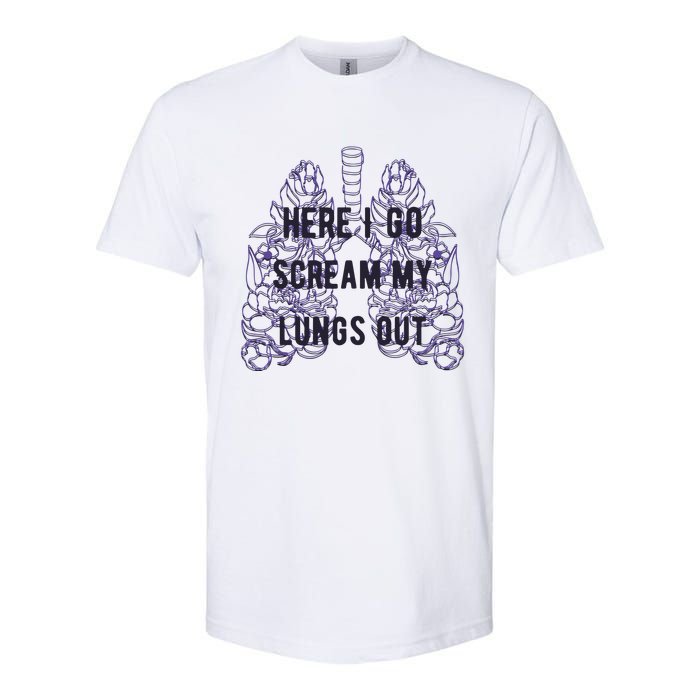 Here I Go Scream My Lungs Out Softstyle CVC T-Shirt