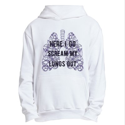 Here I Go Scream My Lungs Out Urban Pullover Hoodie