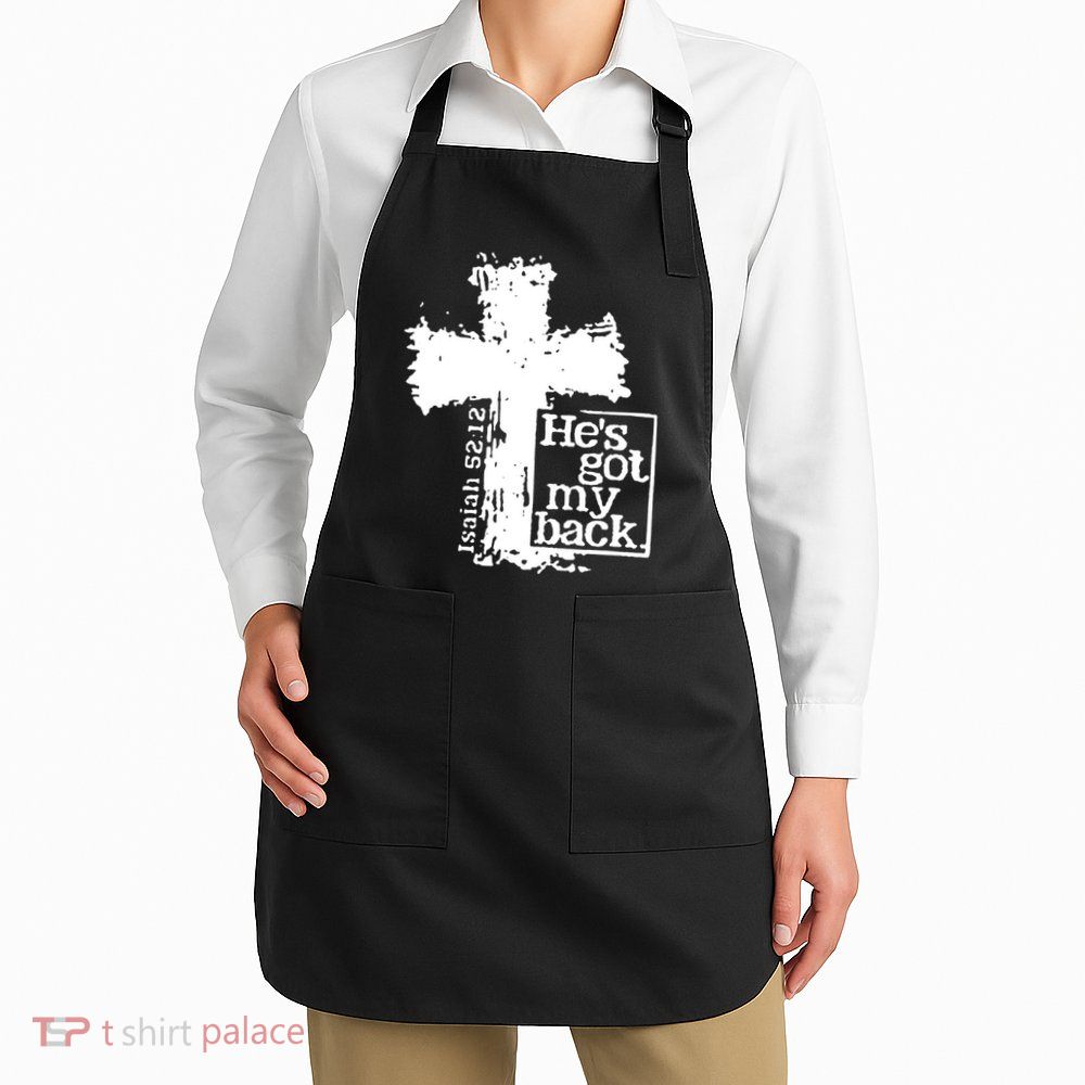 He Is Got My Back Inspirational Christian Apron