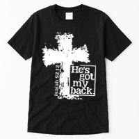He Is Got My Back Inspirational Christian Tall T-Shirt