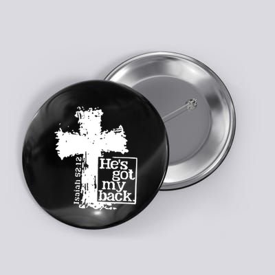 He Is Got My Back Inspirational Christian Button