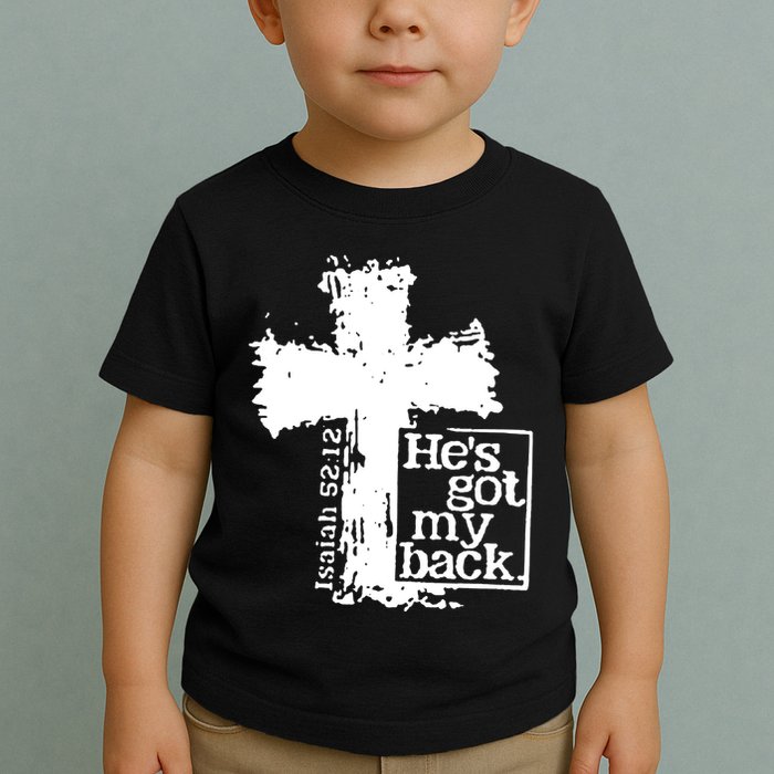 He Is Got My Back Inspirational Christian Toddler T-Shirt