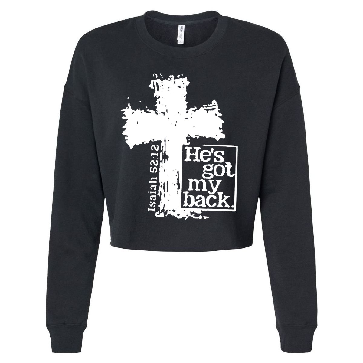 He Is Got My Back Inspirational Christian Cropped Pullover Crew