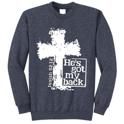 He Is Got My Back Inspirational Christian Sweatshirt