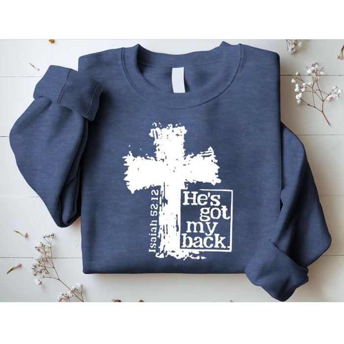 He Is Got My Back Inspirational Christian Sweatshirt