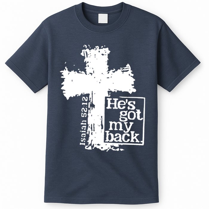 He Is Got My Back Inspirational Christian T-Shirt