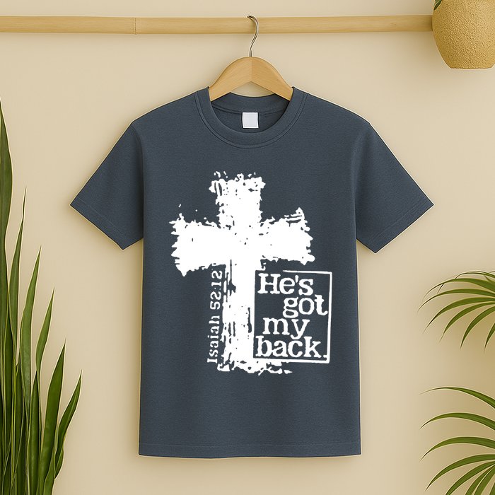 He Is Got My Back Inspirational Christian T-Shirt
