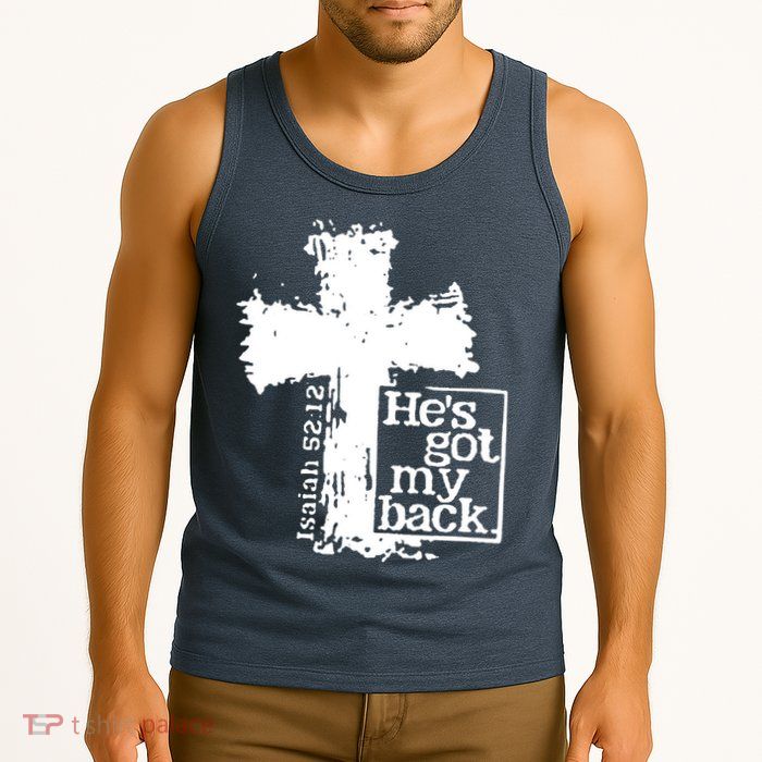 He Is Got My Back Inspirational Christian Tank Top
