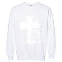 He Is Got My Back Inspirational Christian Garment-Dyed Sweatshirt