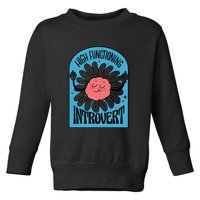 High Functioning Introvert Toddler Sweatshirt