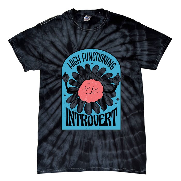 High Functioning Introvert Tie-Dye T-Shirt