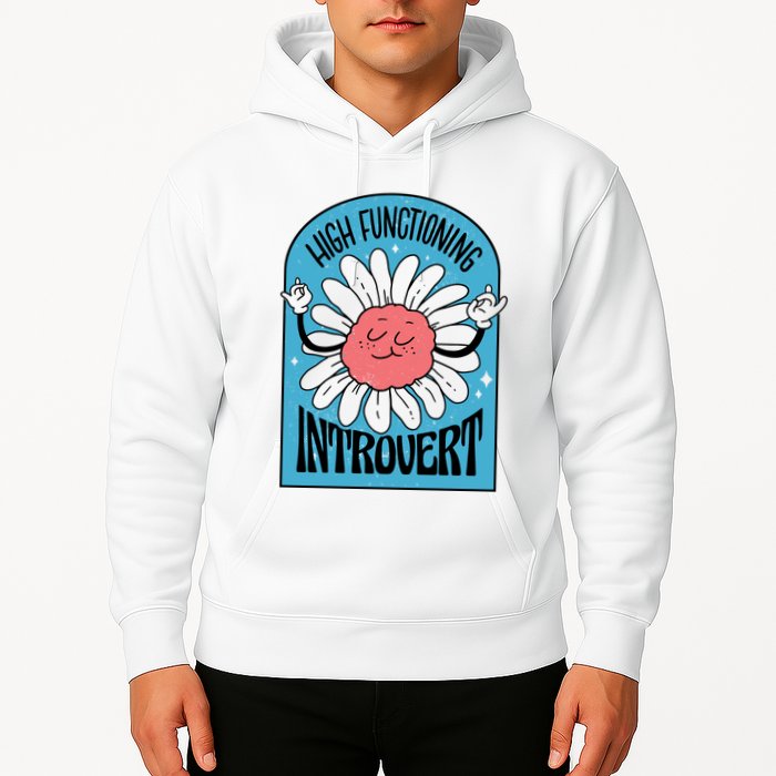 High Functioning Introvert Hoodie