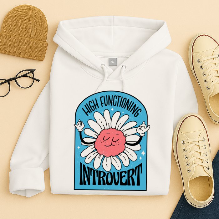 High Functioning Introvert Hoodie