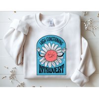 High Functioning Introvert Sweatshirt