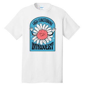 High Functioning Introvert Tall T-Shirt