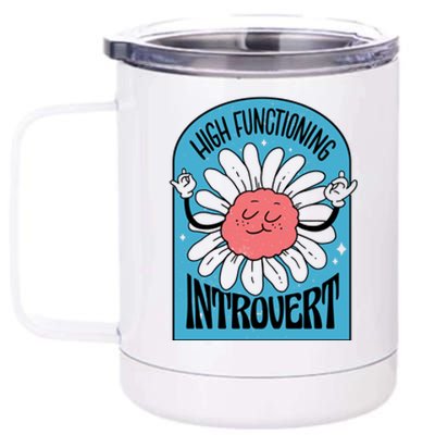 High Functioning Introvert 12 oz Stainless Steel Tumbler Cup