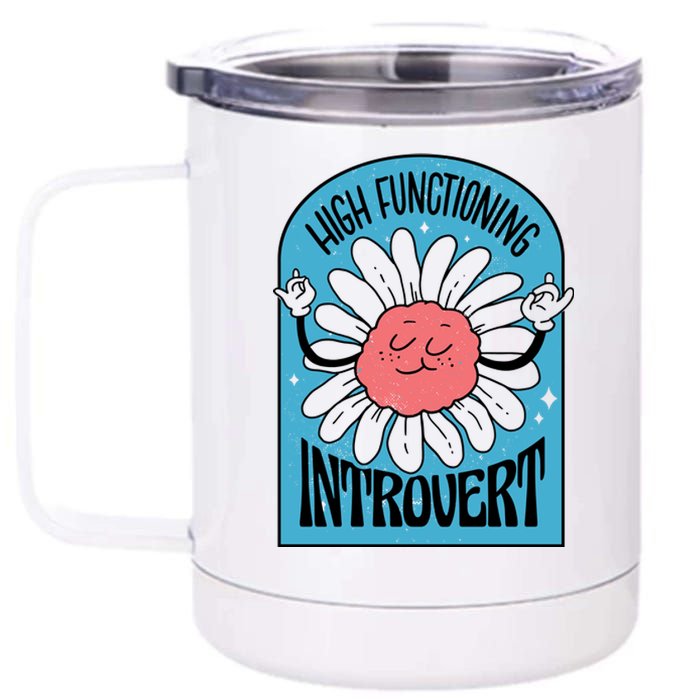 High Functioning Introvert 12 oz Stainless Steel Tumbler Cup