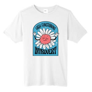 High Functioning Introvert Tall Fusion ChromaSoft Performance T-Shirt