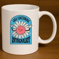 High Functioning Introvert 11oz C Handle Ceramic Mug