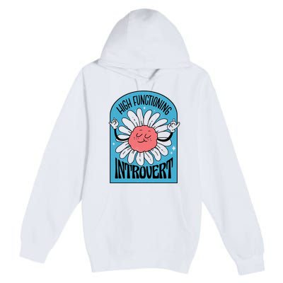 High Functioning Introvert Premium Pullover Hoodie