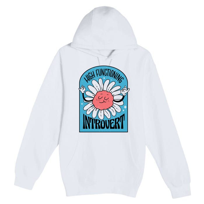 High Functioning Introvert Premium Pullover Hoodie