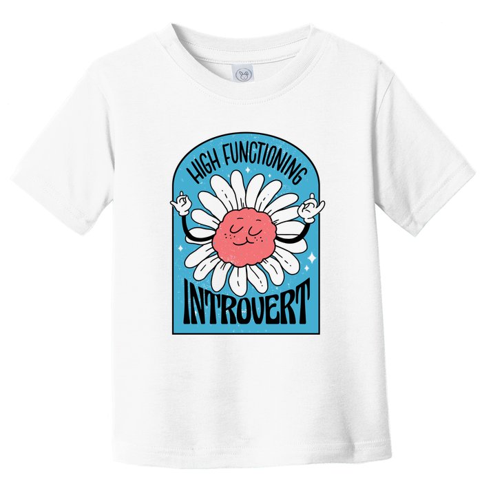 High Functioning Introvert Toddler T-Shirt