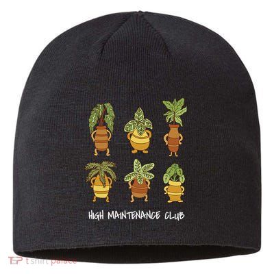 High Maintenance Club Plant Sustainable Beanie