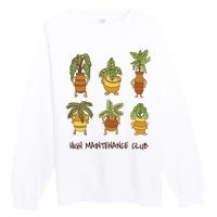 High Maintenance Club Plant Premium Crewneck Sweatshirt