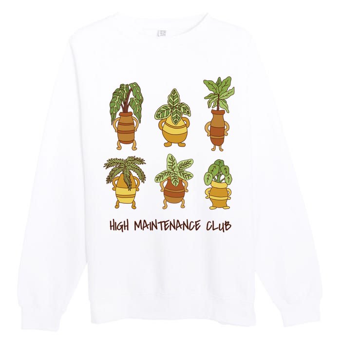 High Maintenance Club Plant Premium Crewneck Sweatshirt