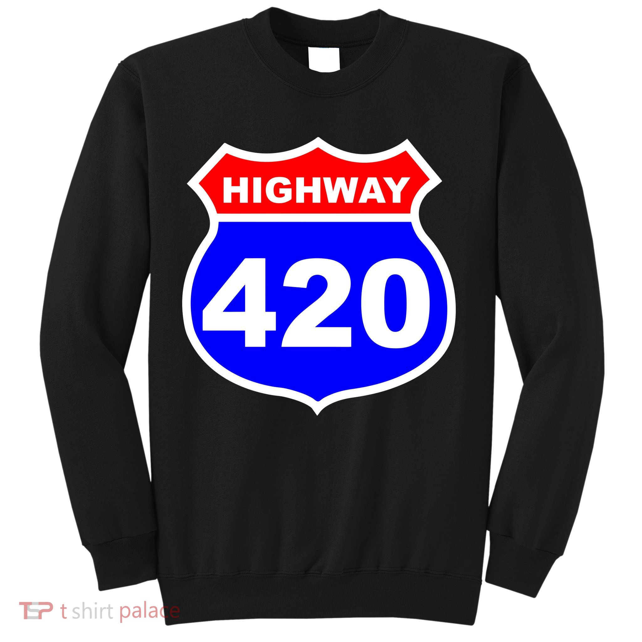 Highway 420 Sign Weed Sweatshirt