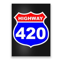 Highway 420 Sign Weed Poster