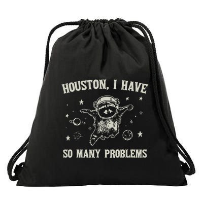Houston I Have So Many Problems Drawstring Bag
