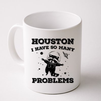 Houston I Have So Many Problems Retro 90s Raccoon In Space Coffee Mug