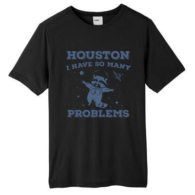 Houston I Have So Many Problems Vintage Tall Fusion ChromaSoft Performance T-Shirt