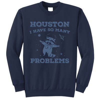 Houston I Have So Many Problems Vintage Sweatshirt