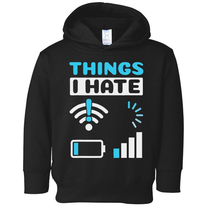 Hings I Hate Programmer Gamer Computer Nerd Funny Gift Toddler Hoodie