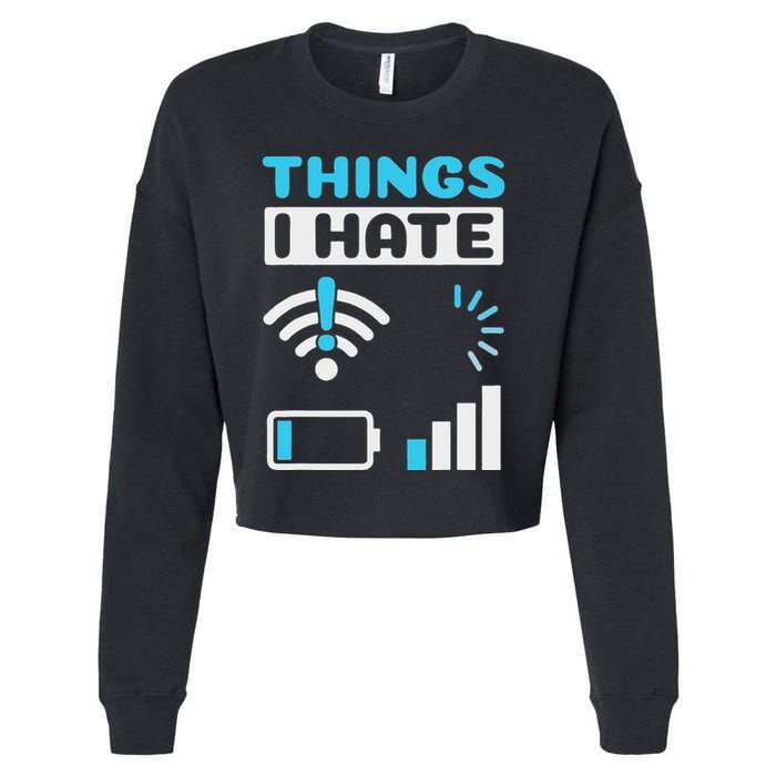 Hings I Hate Programmer Gamer Computer Nerd Funny Gift Cropped Pullover Crew