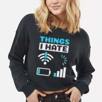 Hings I Hate Programmer Gamer Computer Nerd Funny Gift Cropped Pullover Crew