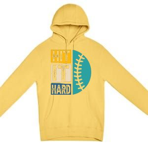 Hit It Hard Baseball Gift Premium Pullover Hoodie