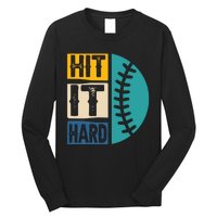 Hit It Hard Baseball Gift Long Sleeve Shirt