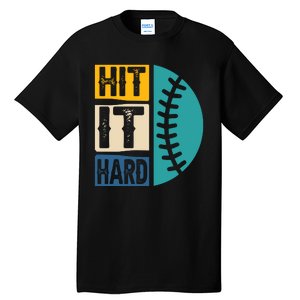 Hit It Hard Baseball Gift Tall T-Shirt