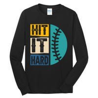 Hit It Hard Baseball Gift Tall Long Sleeve T-Shirt