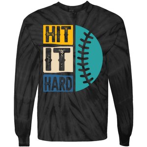 Hit It Hard Baseball Gift Tie-Dye Long Sleeve Shirt